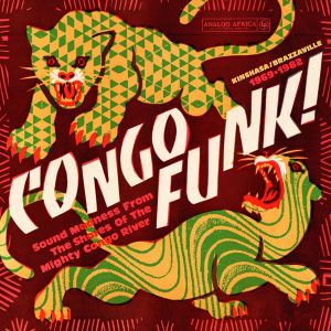 Various Artists - Congo Funk! - Sound Madness From Kinshasa/Brazzaville 1969-1982 (Vinyl)